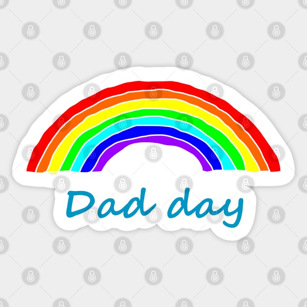 Dad Day Rainbow for Fathers Day Sticker by ellenhenryart